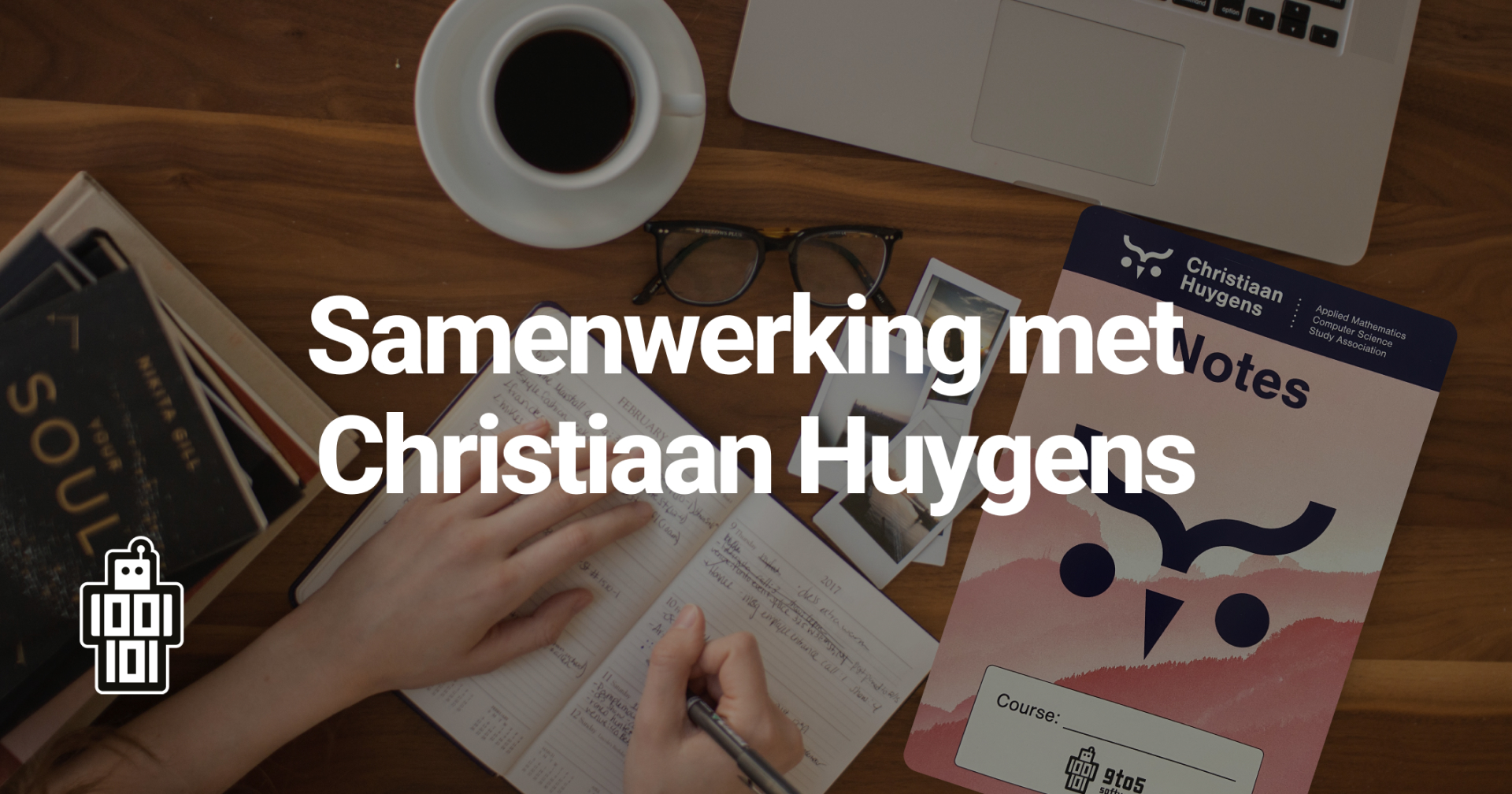 Collaboration Christiaan Huygens - Nice collaboration with study association Christiaan Huygens